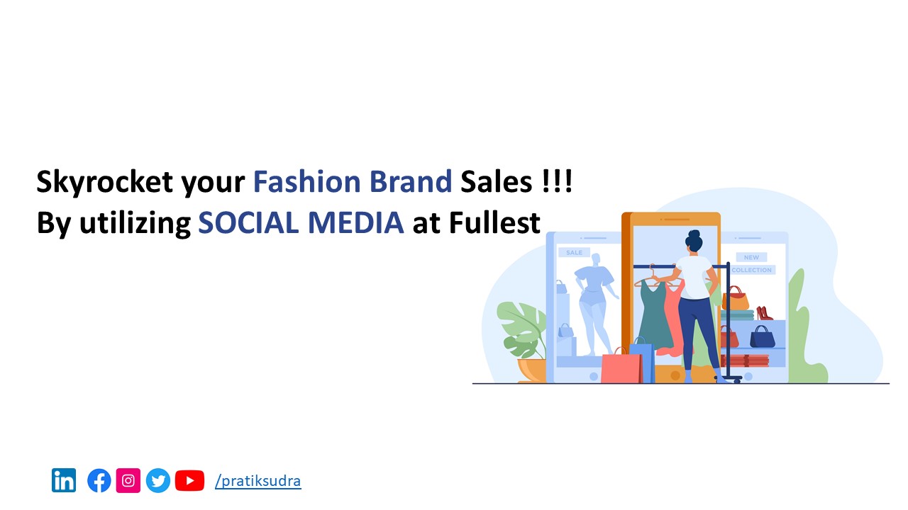 Skyrocket your Fashion Brand Sales By utilizing SOCIAL MEDIA at its Fullest!!!